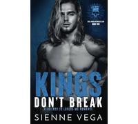 Kings Don't Break: A Dark Friends to Lovers MC Romance (Steel Kings MC)