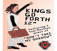 Kings Go Forth - Don't Take My Shadow (Tom Moulton Mixes) [VINYL]