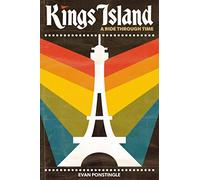 Kings Island: A Ride Through Time