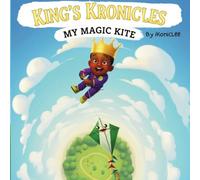 King's Kronicles: My Magic Kite: 1