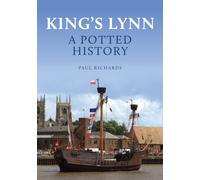King's Lynn: A Potted History