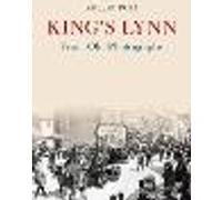 King's Lynn From Old Photographs