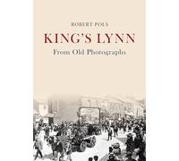 King's Lynn From Old Photographs