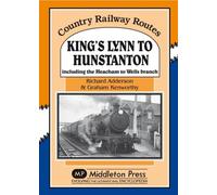 King's Lynn to Hunstanton : Including the Heacham to Wells Branch
