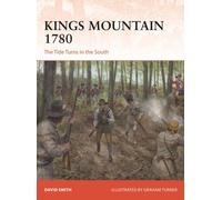 Kings Mountain 1780 : The Tide Turns in the South