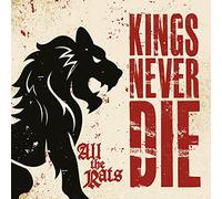 Kings Never Die - All The Rats