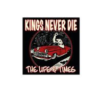 Kings Never Die - The Life & Times - Digipak CD