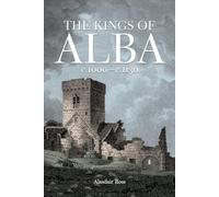Kings Of Alba: C.1000-c.1130