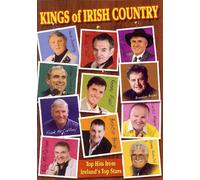 KINGS OF IRISH COUNTRY TOP HITS FROM IRELAND'S TOP STARS