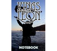 Kings Of Leon Rock Band Notebook : Perfect Gift For Boy, Girl Fan Lofor Fans, Christmas , Thankgiving Gift Ideas for Fan # 30