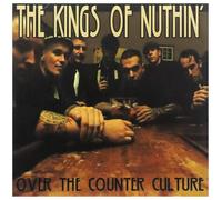 Kings of Nuthin - Over the Counter Culture