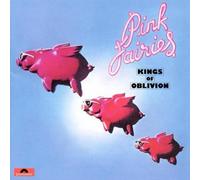 Kings of Oblivion by PINK FAIRIES