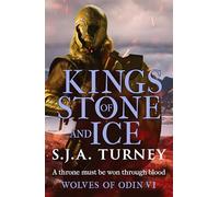 Kings of Stone and Ice: An action-packed, unputdownable Viking adventure (Wolves of Odin, 6)