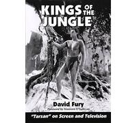 Kings of the Jungle: An Illustrated Reference to "Tarzan" on Screen and Television