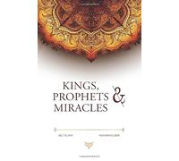 Kings, Prophets and Miracles