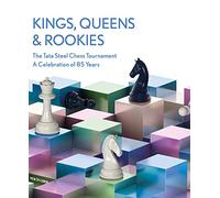 Kings, Queens and Rookies: Celebrating 85 Years of the Tata Steel Chess Tournament