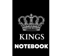 KINGS QUOTES NOTEBOOK: Inspirational Lined Journal - Notebook for Men and Teenagers With Powerful Motivational Quotes - Diary (Inspirational Journals to Write In)