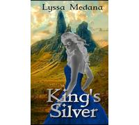 King's Silver (Land of the Silvers)