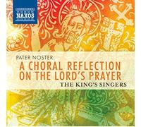 King's Singers - Pater Noster A Choral Reflection On The Lord's Prayer - D4z