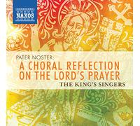 Kings Singers - Pater Noster: Lords Prayer