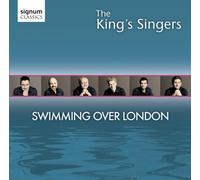 King's Singers – The King's Singers: Swimming Over London – Signum
