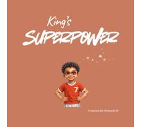 King's Superpower: A Story About Confidence, Kindness and Loving Your Skin