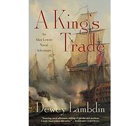 King's Trade: An Alan Lewrie Naval Adventure: 13