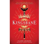 Kingsbane: Claire Legrand: 2 (The Empirium Trilogy)
