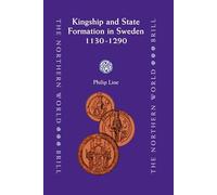 Kingship and State Formation in Sweden 1130-1290 (Northern World): 27