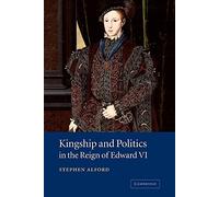 Kingship Politics Reign Edward VI
