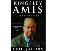 Kingsley Amis: A Biography