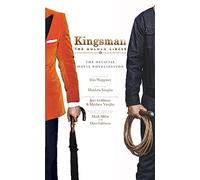 Kingsman: The Golden Circle - The Official Movie Novelization