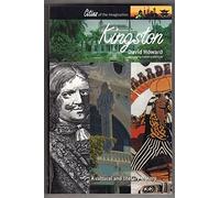 Kingston: A Cultural and Literary History: No. 10 (Cities of the Imagination)