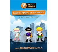 Kingston and Legge: Music Marvels: Learn To Play Trumpet