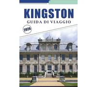 KINGSTON GUIDA DI VIAGGIO 2026: Esplora il cuore della Giamaica, le attrazioni culturali, le gemme nascoste, la cucina locale, i monumenti storici e i consigli pratici di viaggio
