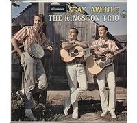 Kingston Trio - Stay Awhile