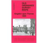 Kingston Upon Thames 1895: Surrey Sheet 6.16 (Old Ordnance Survey Maps of Surrey)