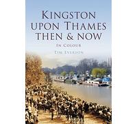 Kingston-upon-Thames: Then & Now (Then and Now)