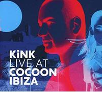 Kink - Kink Live At Cocoon Ibiza