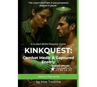 KinkQuest: Combat Medic & Captured Enemy: A Guided BDSM Roleplay Game (KinkQuest: Medical Play)