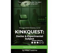 KinkQuest: Doctor & Experimental Subject: A Guided BDSM Roleplay Game (KinkQuest: Medical Play)