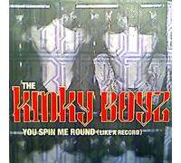 Kinky Boyz - You Spin Me Round [VINYL]