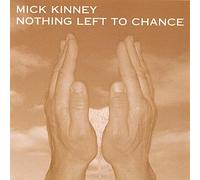 Kinney, Mick - Nothing Left to Chance