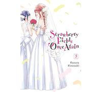 Kinosaki, Kazura - Strawberry Fields Once Again, Vol. 3 (STRAWBERRY FIELDS ONCE AGAIN GN)