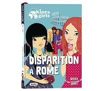 Kinra Girls - Les Mystères - Disparition à Rome - Tome 1 (Les Enquêtes Des Kinra Girls (1)