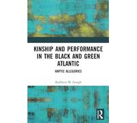 Kinship and Performance in the Black and Green Atlantic