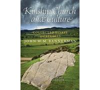 Kinship, Church and Culture : Collected Essays and Studies by John W. M. Bannerman