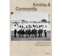 Kinship & Community: Selections from the Texas African American Photography Archive