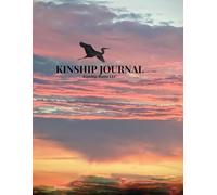 Kinship Journal: Documenting Care, Connections, and Communication