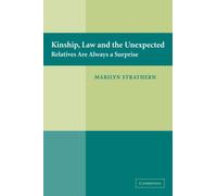 Kinship, Law and the Unexpected : Relatives are Always a Surprise